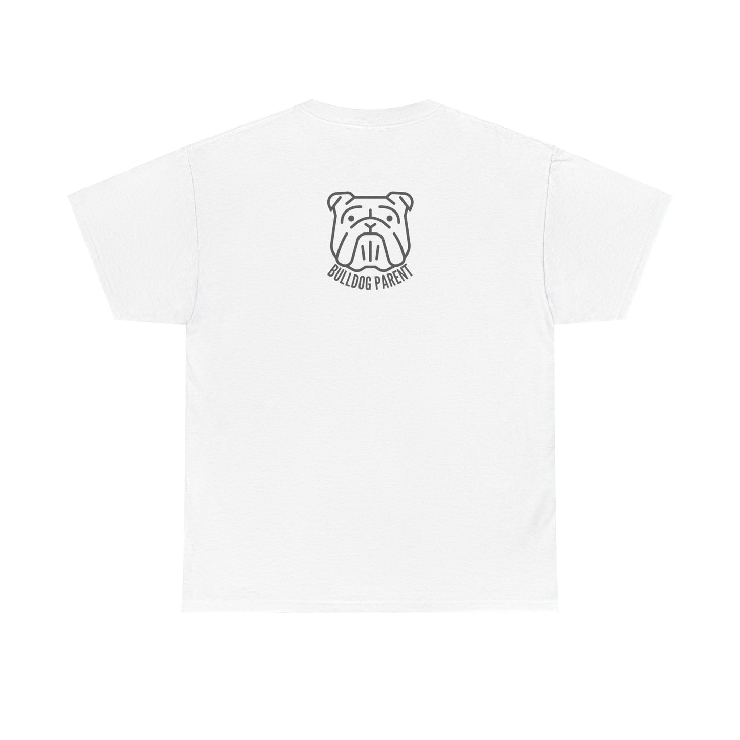 Bulldog Parent - T-Shirt