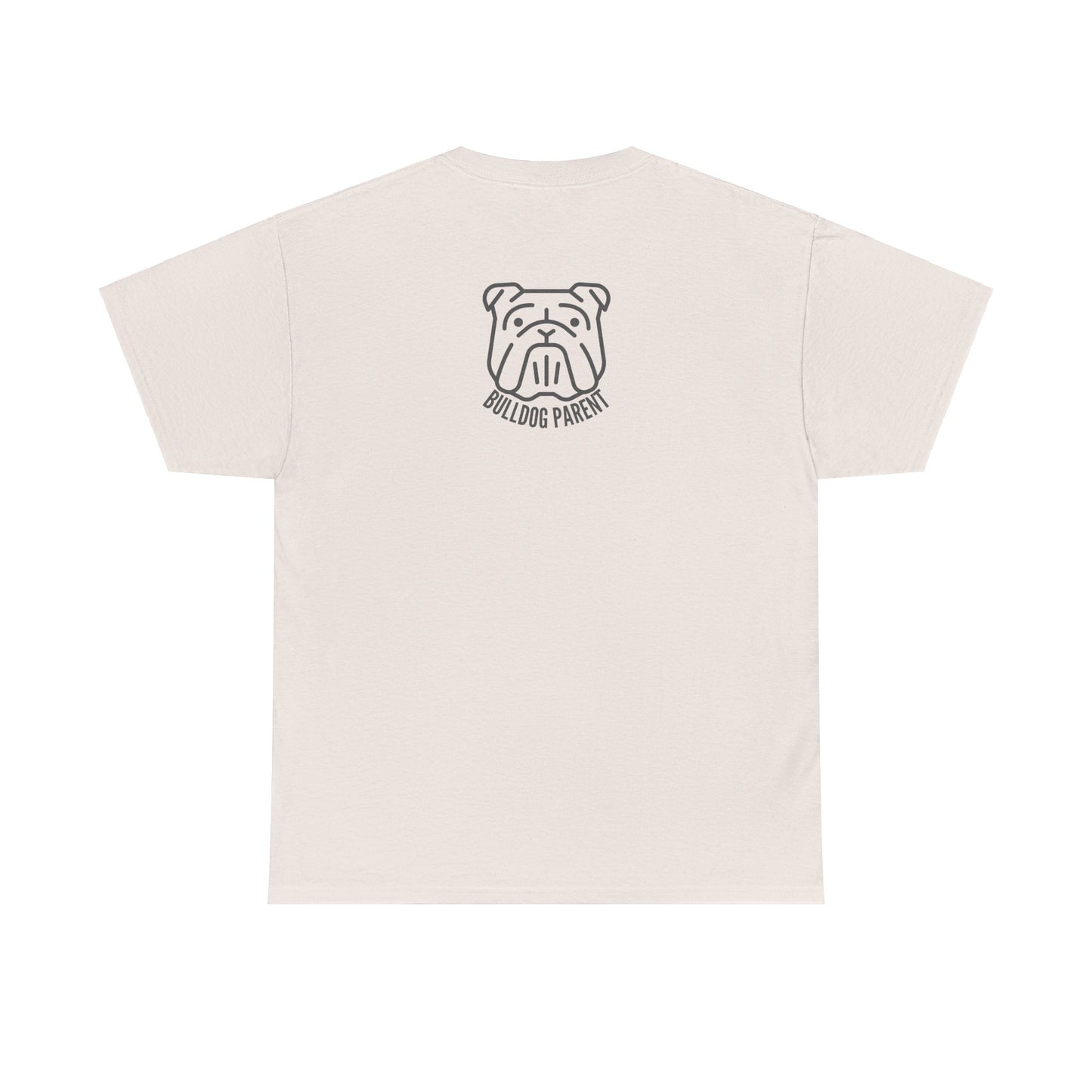 Bulldog Parent - T-Shirt