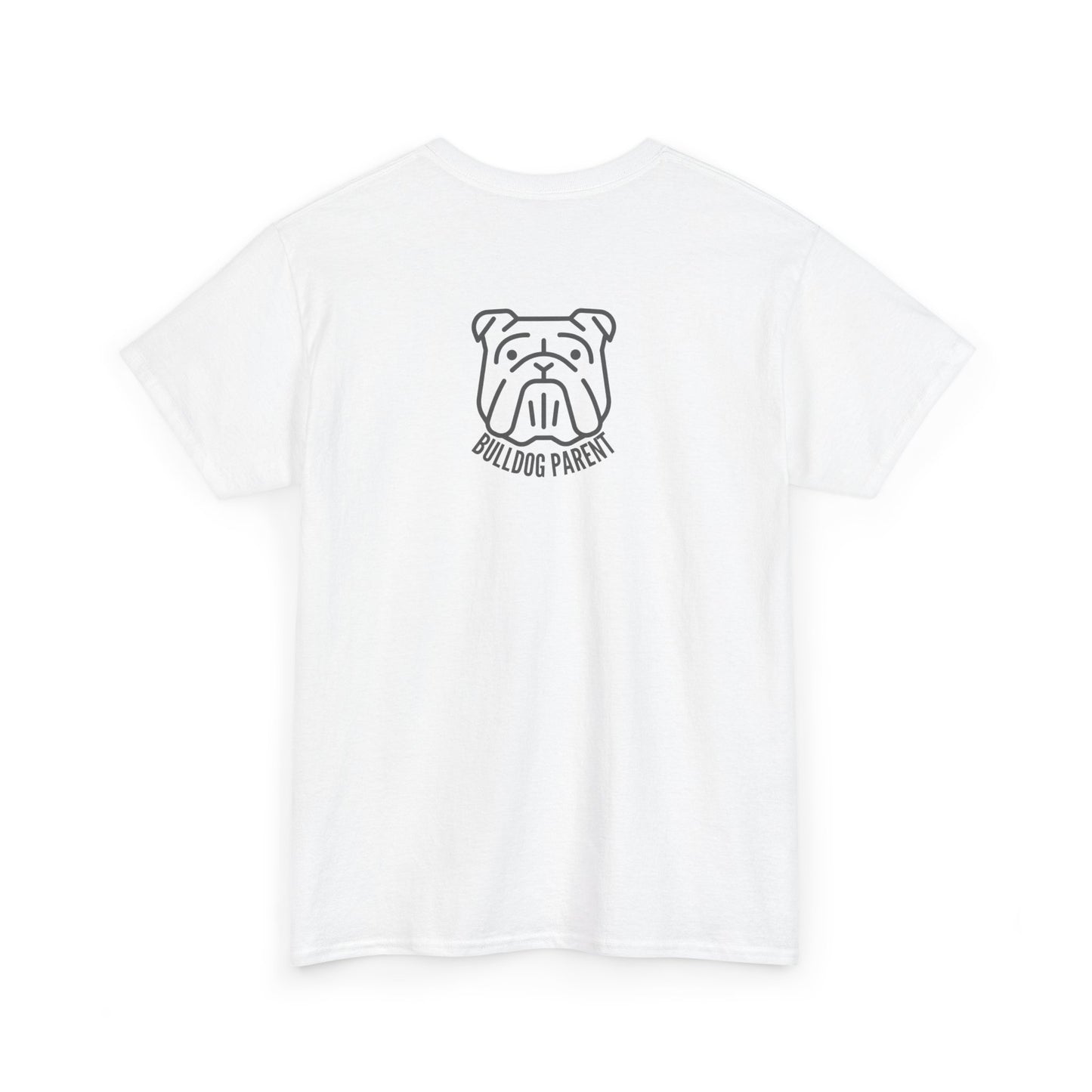 Bulldog Parent - T-Shirt