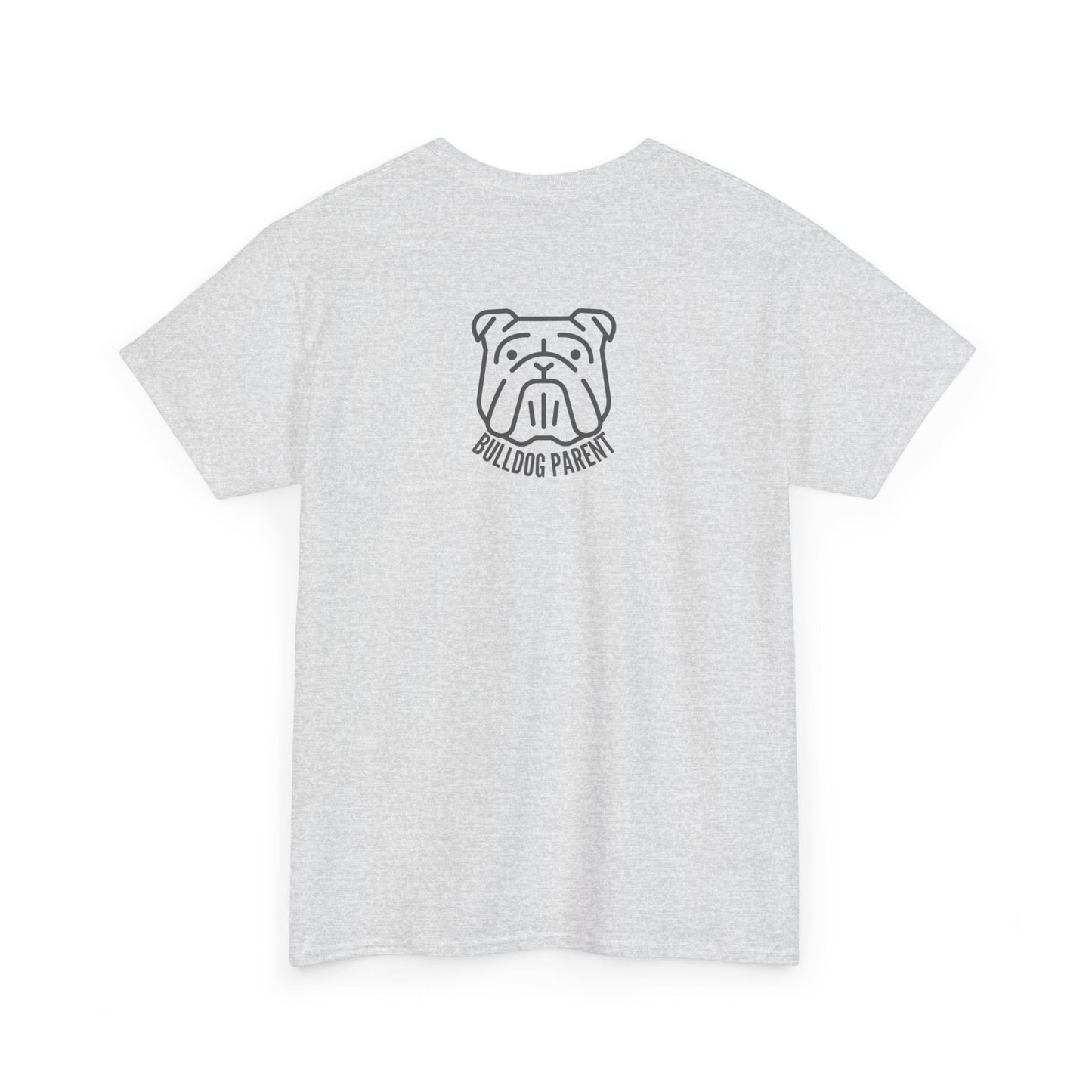 Bulldog Parent - T-Shirt