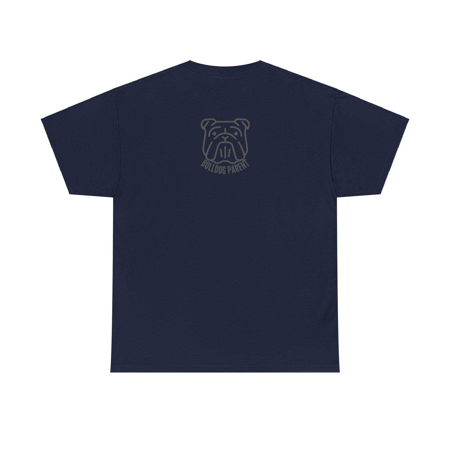 Bulldog Parent - T-Shirt