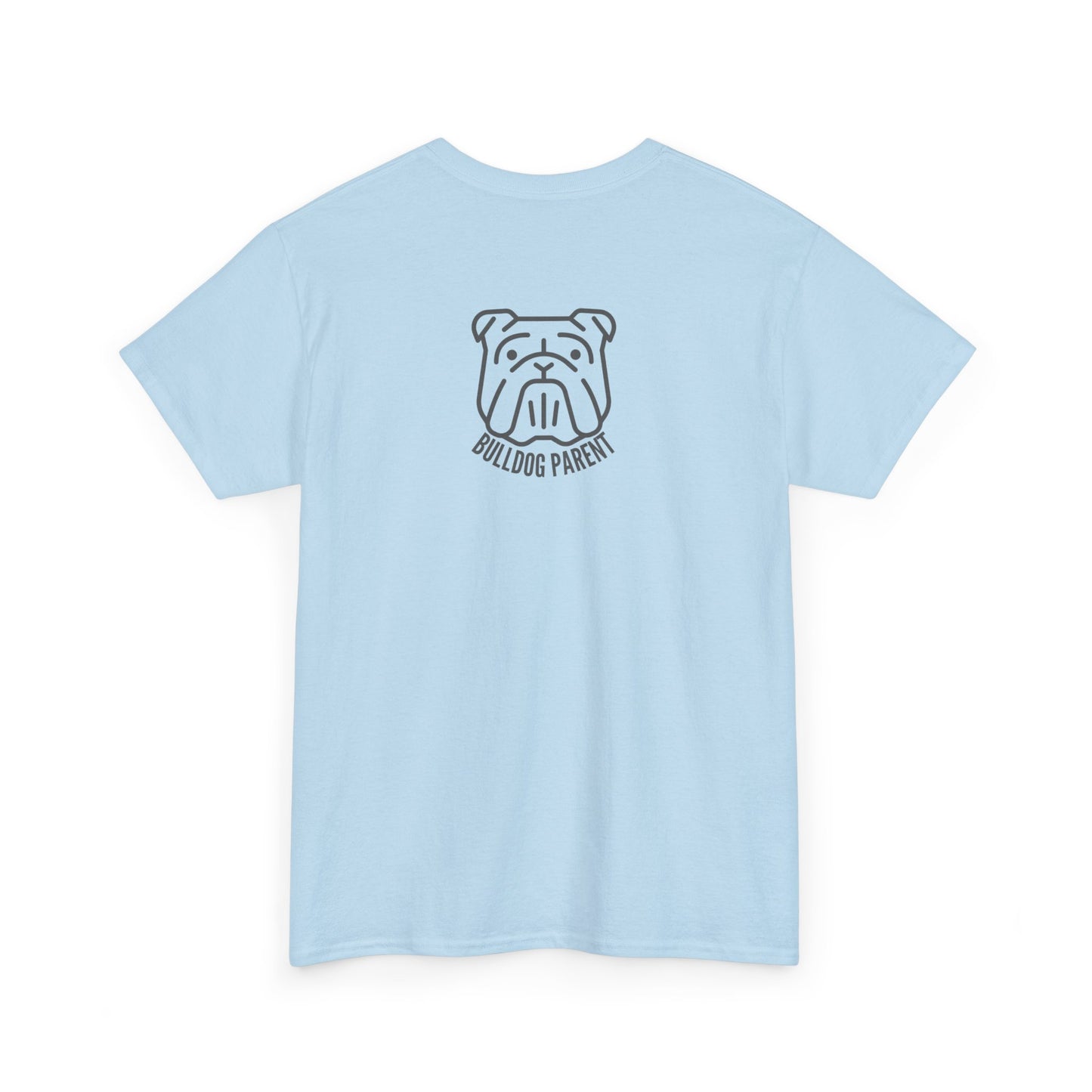 Bulldog Parent - T-Shirt